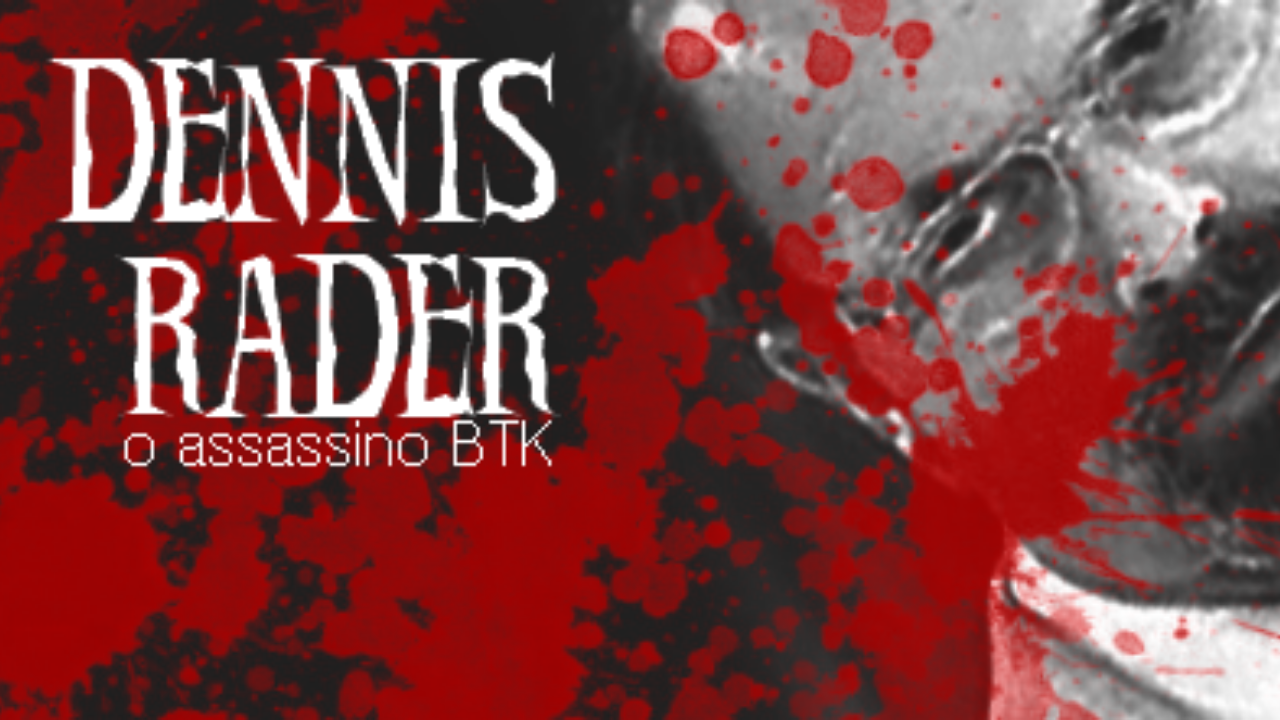 Dennis Rader: O Assassino BTK